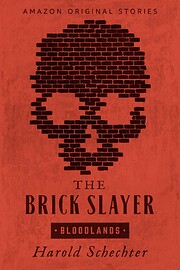 The Brick Slayer (Bloodlands collection) by…