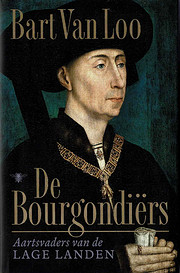 De Bourgondiërs: Aartsvaders van de Lage…
