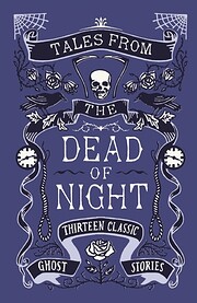 Tales from the dead of night : thirteen…