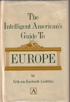 The intelligent American's guide to Europe…