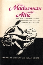 The Madwoman in the Attic: The Woman Writer…