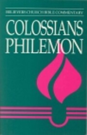 Colossians Philemon (Believers Church Bible…