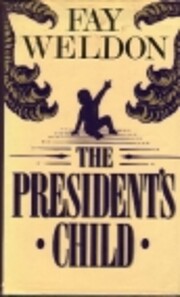 The president's child af Fay Weldon