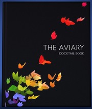 The Aviary Cocktail Book por Grant Achatz