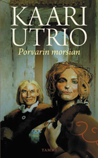 Porvarin morsian by Kaari Utrio