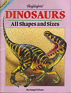 Dinosaurs: all shapes and sizes by Dougal…