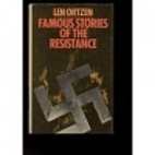 Famous stories of the Resistance by Len…