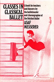 Classes in Classical Ballet by Asaf Messerer