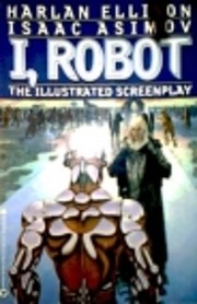 I, robot : the illustrated screenplay de…
