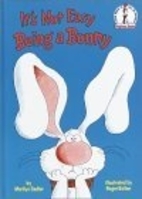 It's Not Easy Being a Bunny by Marilyn…