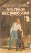 Shelter on Blue Barns Road by C. S. Adler