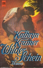 Wilder Schein by Kathryn Kramer