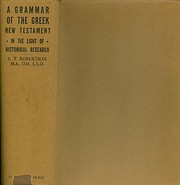 A Grammar of the Greek New Testament in the…