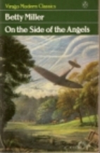 On the Side of the Angels by Betty Miller