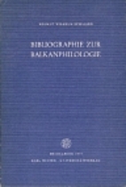 Bibliographie zur Balkanphilologie by Helmut…