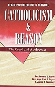 Catholicism & Reason Manual: The Creed and…