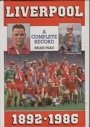Liverpool: A Complete Record, 1892-1990 de…