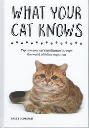 What Your Cat Knows by Sally Morgan