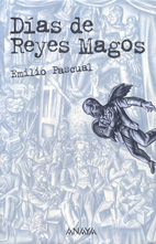 Dias de reyes magos by Emilio Pascual