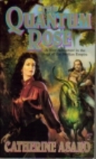 The Quantum Rose by Catherine Asaro