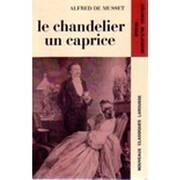Le chandelier - Un caprice by Alfred de…