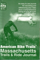 Massachusetts Trails & Ride Journal by Ray…