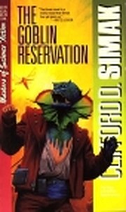 The Goblin Reservation by Clifford D. Simak