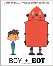 Boy and Bot par Ame Dyckman