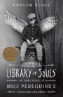 Library of souls : the third novel of Miss Peregrine's peculiar children - Ransom Riggs