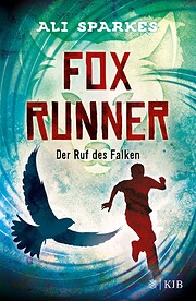 Fox Runner - Der Ruf des Falken: Band 2 de…