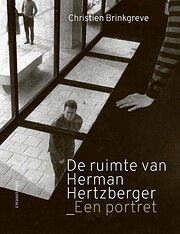 De ruimte van Herman Hertzberger de…