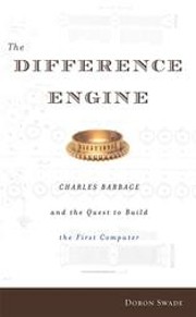 The Difference Engine: Charles Babbage and…