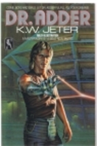Dr. Adder by K. W. Jeter