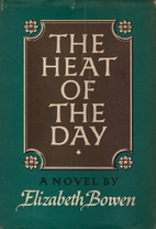 The Heat of the Day by Elizabeth Bowen