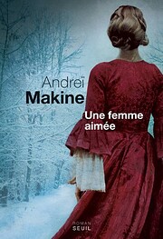 Une femme aimée de Andreï Makine