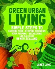 Green urban living : simple steps to growing…