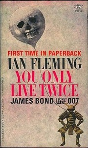 You Only Live Twice: James Bond Secret Agent…