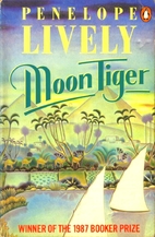 Moon Tiger by Penelope Lively