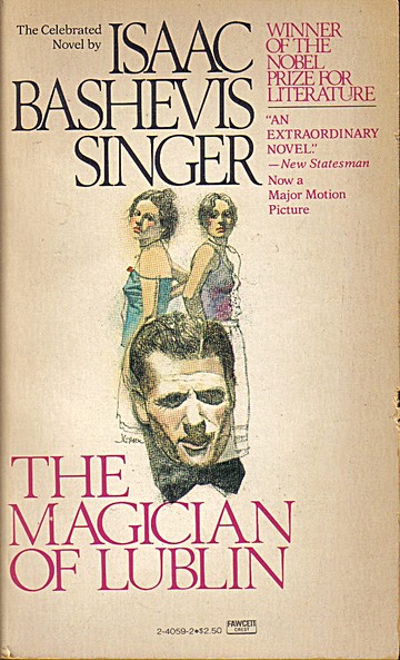 The Magician of Lublin by Isaac Bashevis Singer The Magician of Lublin by Isaac Bashevis Singer