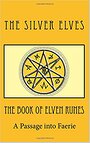The Book of Elven Runes: A Passage into Faerie - The Silver Elves