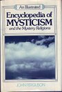 An Illustrated Encyclopedia of Mysticism and the Mystery Religions - John Ferguson