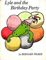 Lyle and the birthday party de Bernard Waber