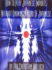 How to Play Japanese Imports Without Knowing…