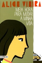 Meia Hora para Mudar a Minha Vida by Alice…