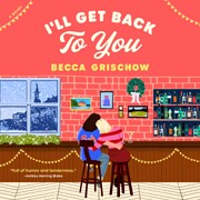 I'll Get Back to You: A Novel by Becca…