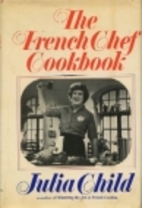 The French Chef Cookbook by Julia Child