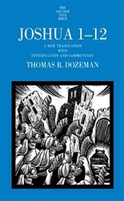 Joshua 1-12: A New Translation with…