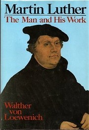 Martin Luther: The Man and His Work af…