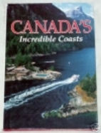 Canada's Incredible Coasts by National…