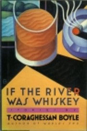 If the river was whiskey : stories di T.…